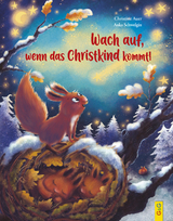 Wach auf, wenn das Christkind kommt! - Christine Auer