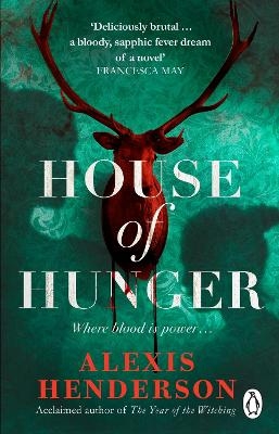 House of Hunger - Alexis Henderson