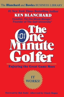 The One Minute Golfer - Ken Blanchard
