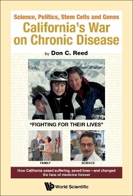 Science, Politics, Stem Cells And Genes: California's War On Chronic Disease - Don C Reed