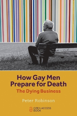 How Gay Men Prepare for Death - Peter Robinson