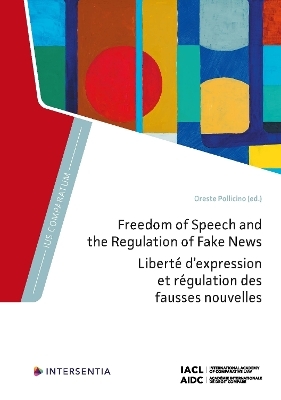 Freedom of Speech and the Regulation of Fake News - 