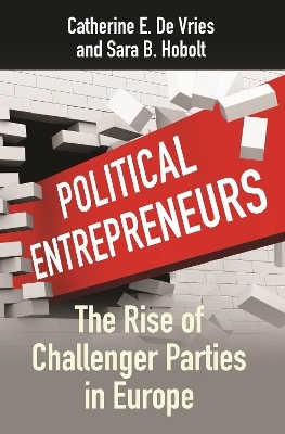 Political Entrepreneurs - Catherine E. De Vries, Sara B. Hobolt