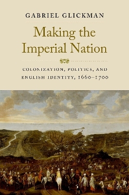 Making the Imperial Nation - Gabriel Glickman