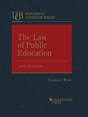 The Law of Public Education - Charles J. Russo