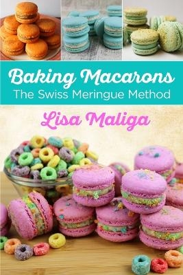 Baking Macarons - Lisa Maliga