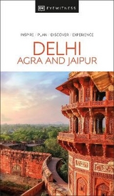 DK Eyewitness Delhi, Agra and Jaipur - DK Eyewitness