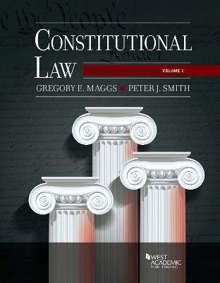 Constitutional Law - Gregory E. Maggs, Peter J. Smith