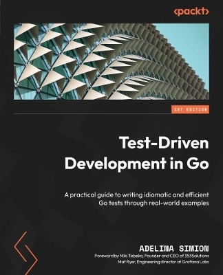 Test-Driven Development in Go - Adelina Simion