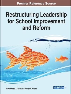 Restructuring Leadership for School Improvement and Reform - 