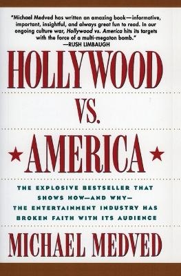 Hollywood Vs America - Michael Medved