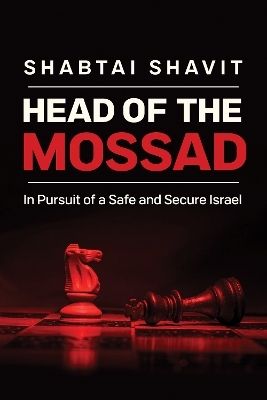 Head of the Mossad - Shabtai Shavit