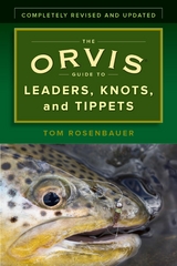 Orvis Guide to Leaders, Knots, and Tippets -  Tom Rosenbauer