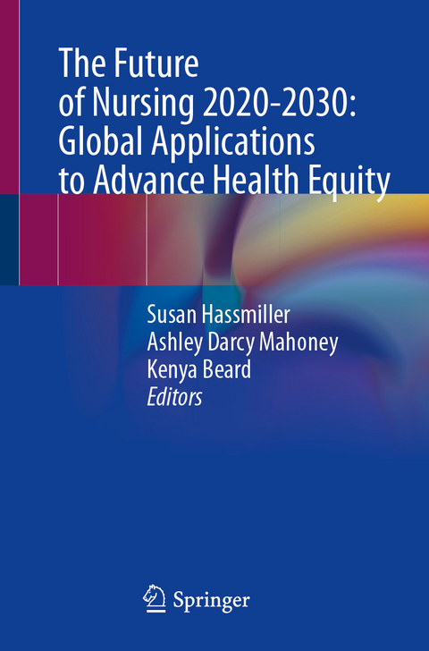 The Future of Nursing 2020-2030: Global Applications to Advance Health Equity - 