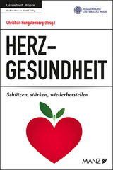 Herzgesundheit Schützen, stärken, wiederherstellen - 