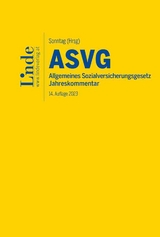 ASVG | Allgemeines Sozialversicherungsgesetz 2023 - Atria, Robert; Bernhart, Kathrin; Blume, Andreas; Derntl, Johannes; Felix, Ferdinand; Kletter, Markus; Schober, Walter; Schörghofer, Felix; Seyfried, Hans; Sonntag, Martin; Szadrowsky, Sarah; Tarmann-Prentner, Sieglinde; Wotruba, Sebastian; Zehetner, Elisabeth; Ziegelbauer, Jörg; Sonntag, Martin