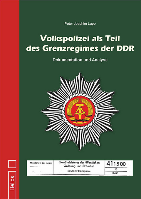 Volkspolizei als Teil des Grenzregimes der DDR - Peter Joachim Lapp