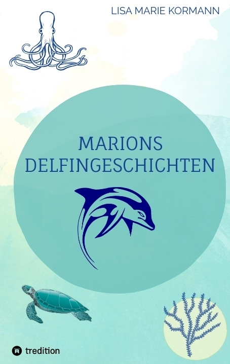 Marions Delfingeschichten - Lisa Marie Kormann