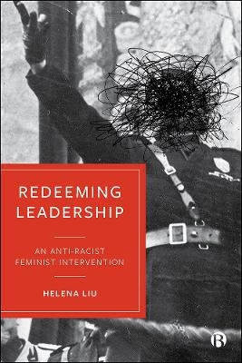 Redeeming Leadership - Helena Liu