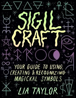 Sigil Craft - Lia Taylor