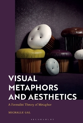 Visual Metaphors and Aesthetics - Michalle Gal