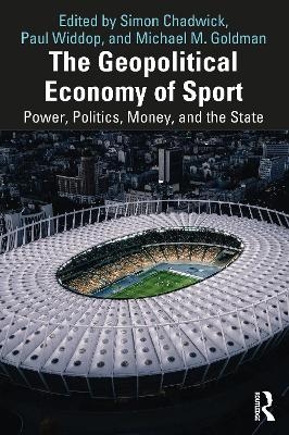 The Geopolitical Economy of Sport - 