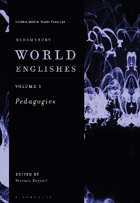 Bloomsbury World Englishes Volume 3: Pedagogies - 