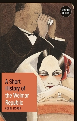 A Short History of the Weimar Republic - Colin Storer