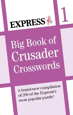 Express: Big Book of Crusader Crosswords Volume 1 -  Express Newspapers