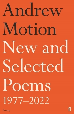New and Selected Poems 1977–2022 - Sir Andrew Motion