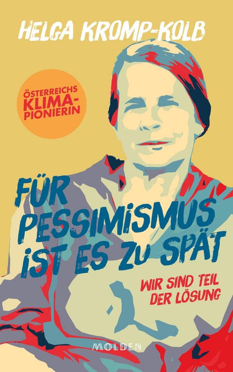 Für Pessimismus ist es zu spät - Helga Kromp-Kolb