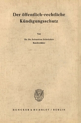 Der öffentlich-rechtliche Kündigungsschutz. - Sebastian Schröcker