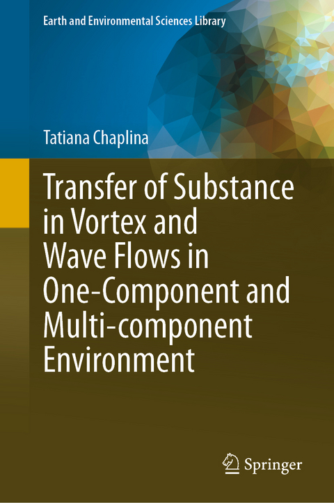 Transfer of Substance in Vortex and Wave Flows in One-Component and Multi-component Environment - Tatiana Chaplina