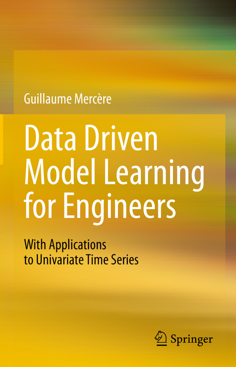 Data Driven Model Learning for Engineers - Guillaume Mercère