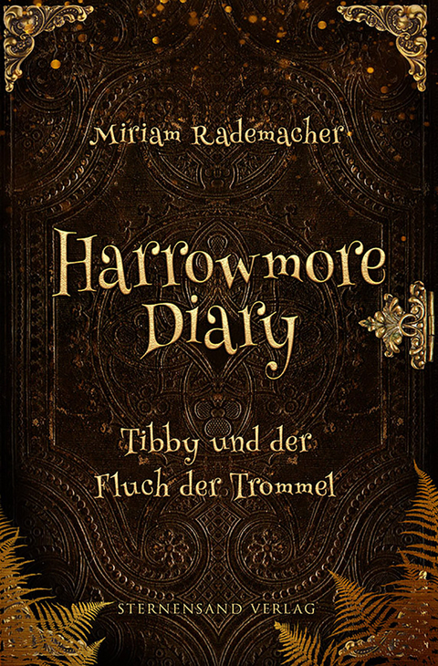 Harrowmore Diary (Band 1): Tibby und der Fluch der Trommel - Miriam Rademacher