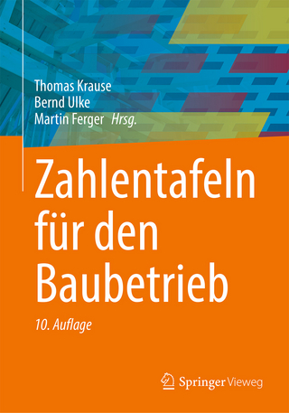 Zahlentafeln für den Baubetrieb - Thomas Krause; Bernd Ulke; Martin Ferger