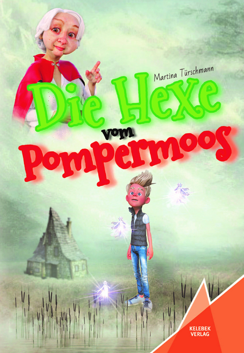 Die Hexe vom Pompermoos - Martina Türschmann