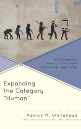 Expanding the Category &quote;Human&quote; -  Patrick M. Whitehead