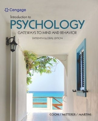 Introduction to Psychology: Gateways to Mind and Behavior, International Global Edition - Tanya Martini, John Mitterer, Dennis Coon