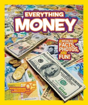 National Geographic Kids Everything Money - Kathy Furgang