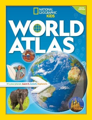 National Geographic Kids World Atlas 6th edition -  National Geographic