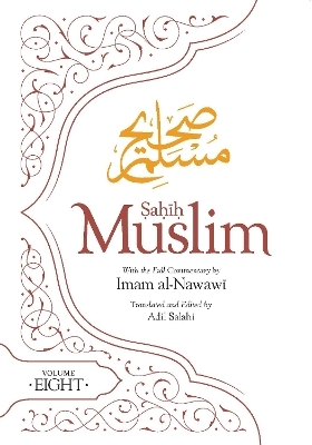 Sahih Muslim (Volume 8) - Imam Abul-Husain Muslim
