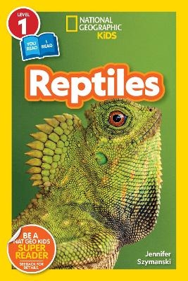National Geographic Readers: Reptiles (L1/Coreader) - Jennifer Szymanski