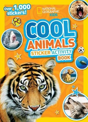National Geographic Kids Cool Animals Sticker Activity Book -  National Geographic Kids