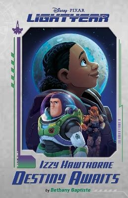 Disney Pixar Lightyear Izzy Hawthorne: Destiny Awaits -  Disney Books