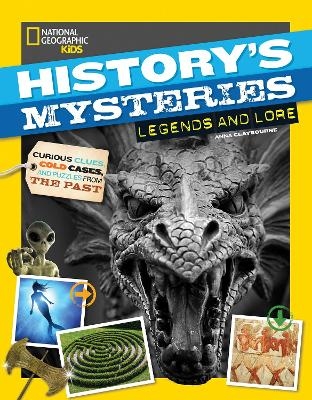 History's Mysteries: Legends and Lore - Anna Claybourne