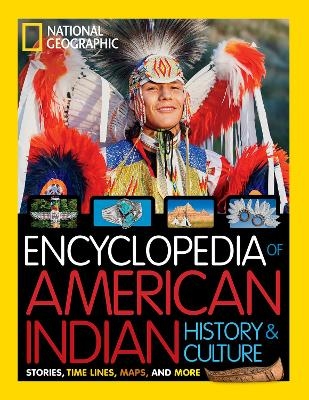 National Geographic Kids Encyclopedia of American Indian History and Culture - Cynthia O'Brien
