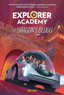 Explorer Academy: The Dragon's Blood (Book 6) -  National Geographic Kids, Trudi Trueit