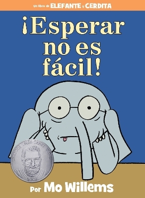 ¡Esperar no es fácil!-An Elephant and Piggie Book, Spanish Edition - Mo Willems