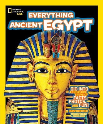 National Geographic Kids Everything Ancient Egypt - Crispin Boyer